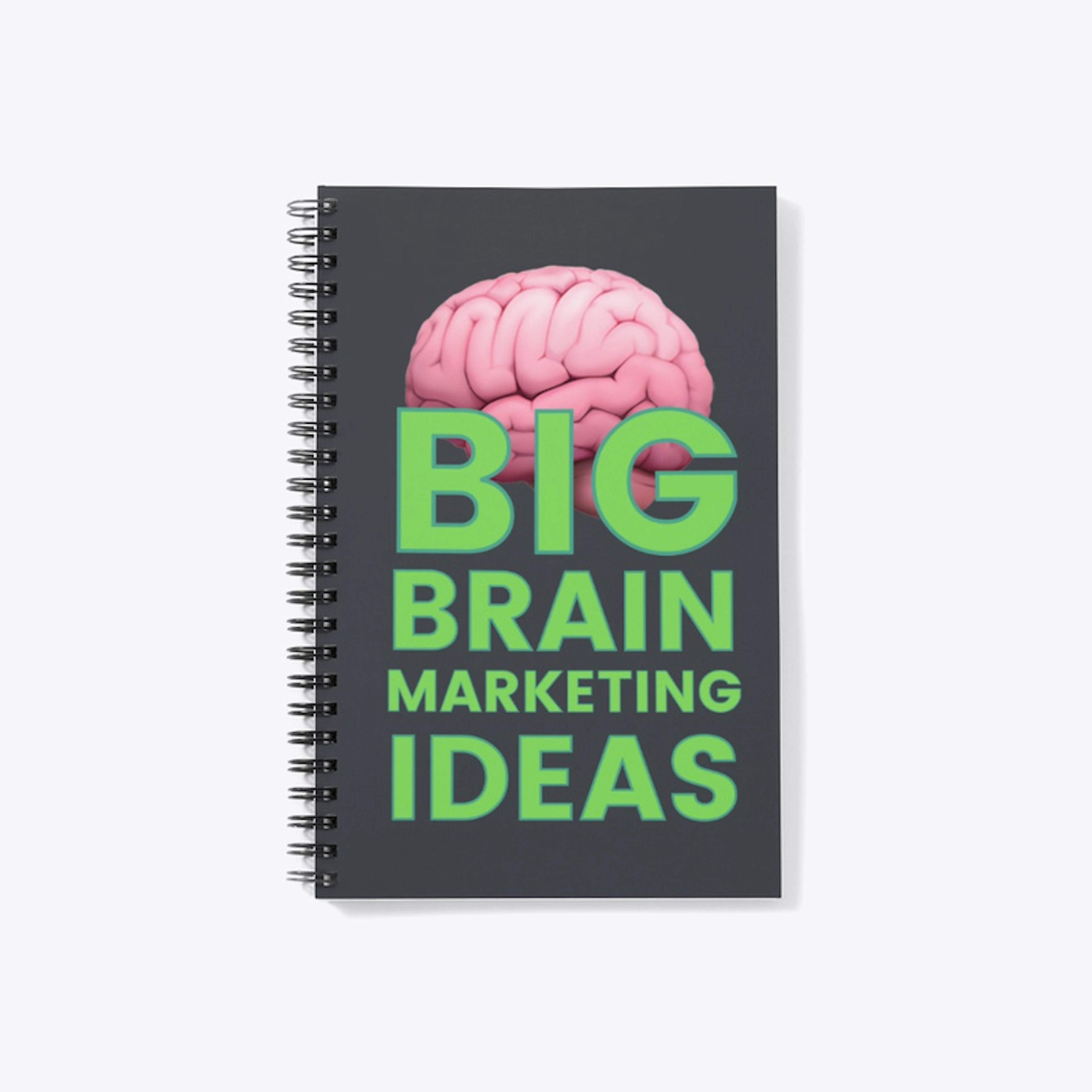 Big Brain Marketing Ideas